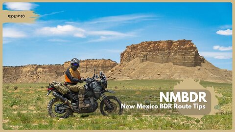 New Mexico BDR Full Ride Guide for first time ADV Riders