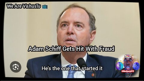 Adam Schiff Gets Hits 🎯 With Fraud... #VishusTv 📺