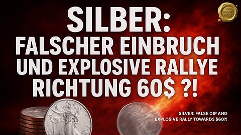 Silber: Falscher Einbruch und explosive Rallye Richtung 60$ ?!