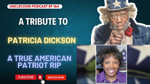 A Heartfelt Tribute to Patricia Dickson | The Life and Legacy of Patricia Dickson | UncleCoon