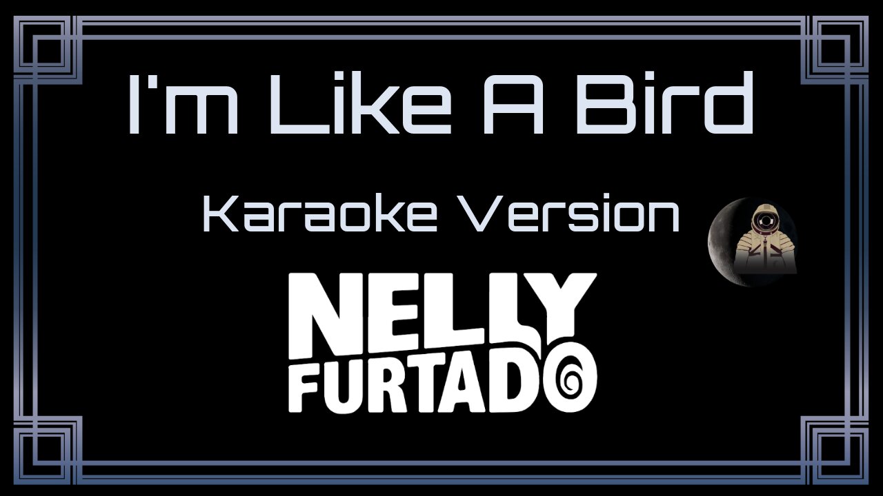 Nelly Furtado - I'm Like A Bird (CC)
