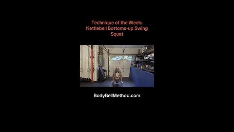 Technique of the Week: Kettlebell Bottoms-up Swing Squat