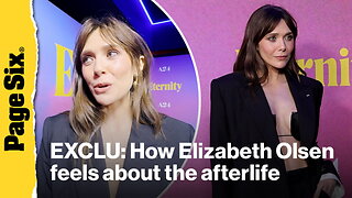 How Elizabeth Olsen feels about the afterlife amid 'Eternity' release