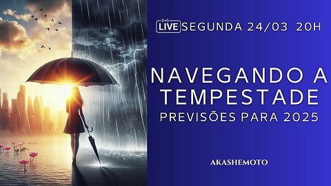 Navegando a tempestade - Previsões para 2025 | Live 24 mar 2025