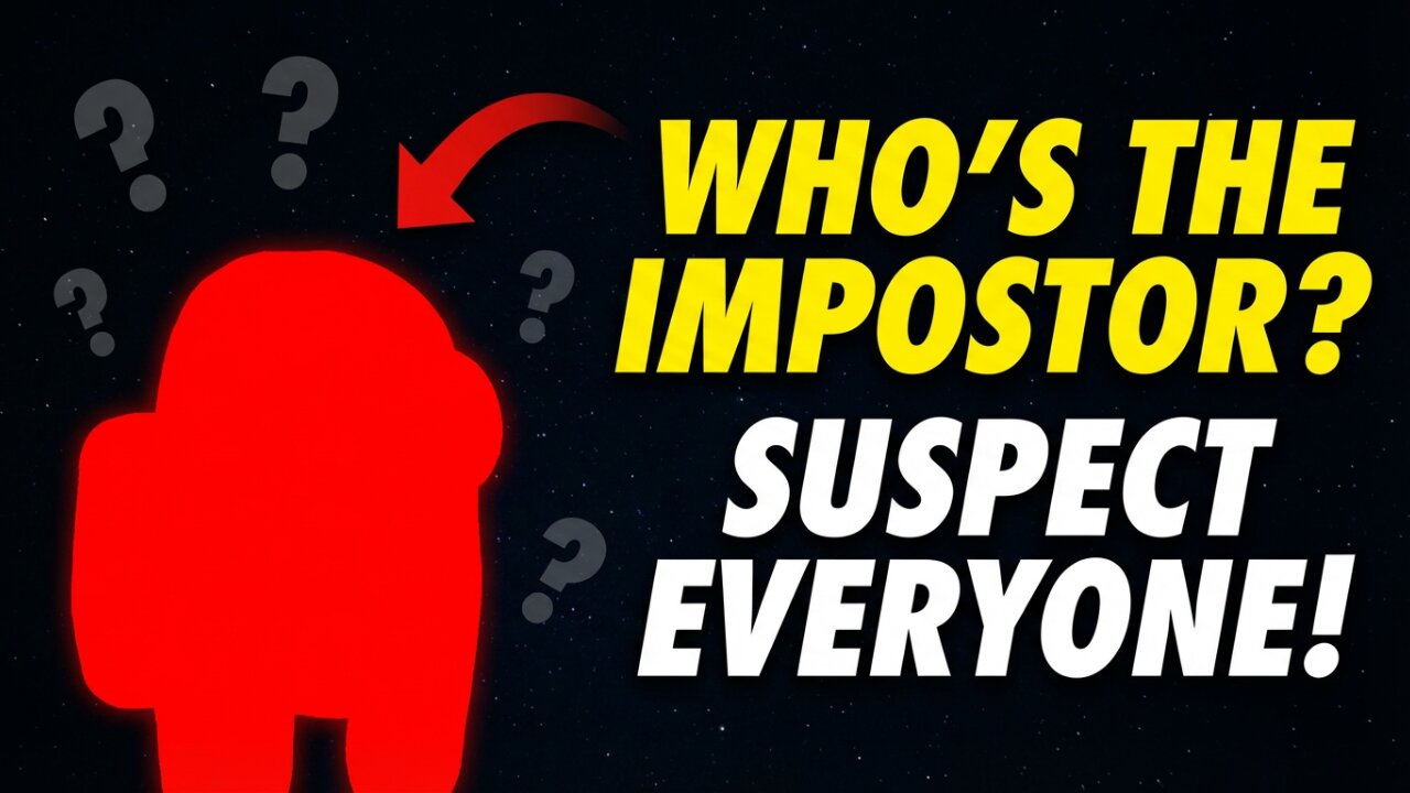 AMONG US: EVERYONE'S A SUSPECT!