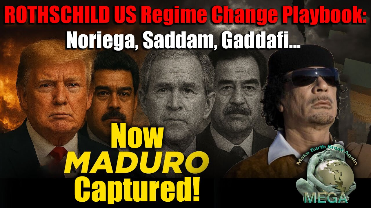 GLOBALIST CRIME SYNDICATE ENFORCED REGIME CHANGE | ROTHSCHILD US Regime Change Playbook: Noriega, Saddam, Gaddafi... Now Maduro Captured! | Trump's Venezuela Move Straight From Bush's Iraq Playbook - Then Oil