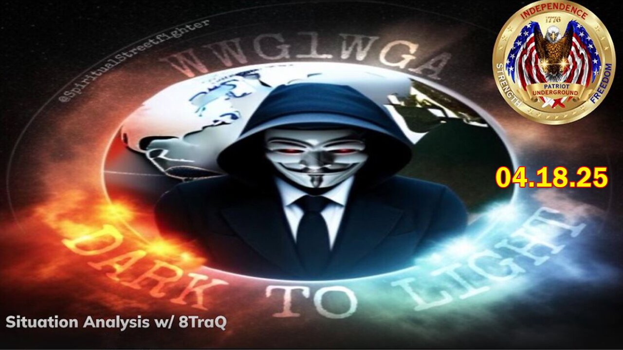 Patriot Underground & 8TraQ BIG Intel Apr 18: "Discussion About Recent Events And A 40k Ft"