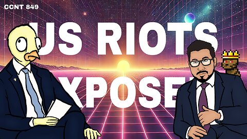 US RIOTS EXPOSED! Trump has deal with China, and Mad Zuck says it’s Wang Time | CCNT 849