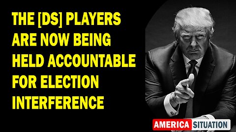 X22 Report Huge Intel: The [DS] Players Are Now Being Held Accountable For Election Interference