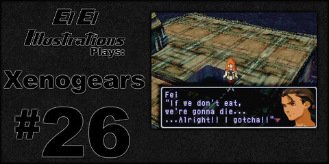 El El Plays Xenogears Episode 26: Raft or Math