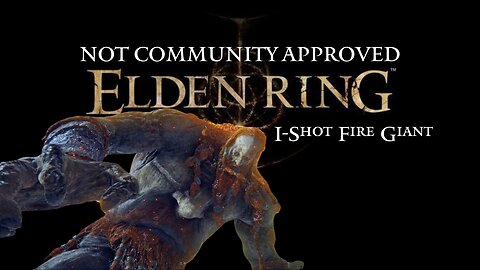 Elden Ring 2025: Fire Giant 1-Shot - No Community Approved Nonsense!