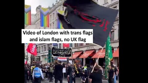 London with trans flags and Islam parade goes viral, no union jack flags in sight