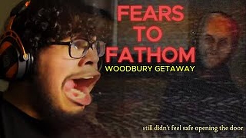 Fears to Fathom - Woodbury Getaway
