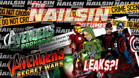 The Nailsin Ratings: Doomsaday And Secret Wars Leaks?!