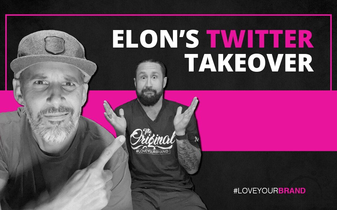 How Elon Musk's Twitter takeover exemplifies the impact of branding on businesses | LoveYourBrand