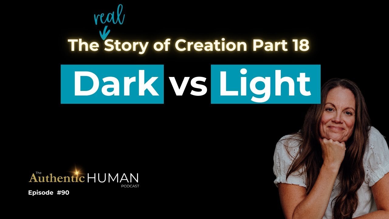 Light vs Dark – Part 18 of The Story of Creation.