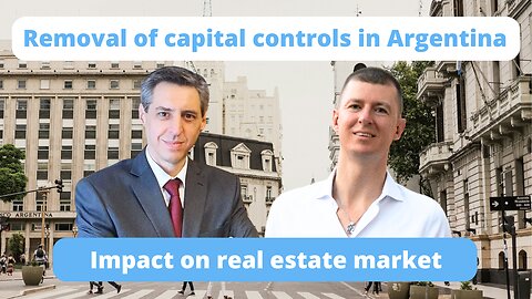Removal of capital controls in Argentina - impact on Buenos Aires real estate market