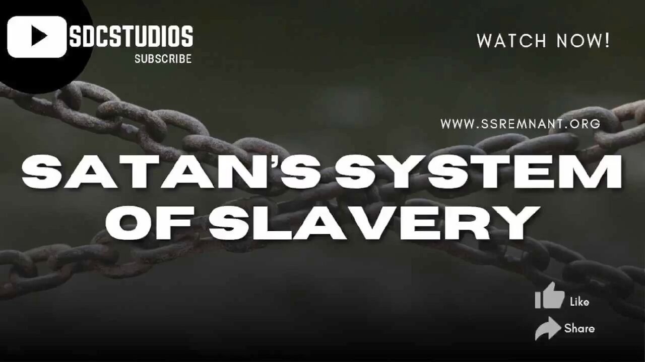 Satan’s system of slavery