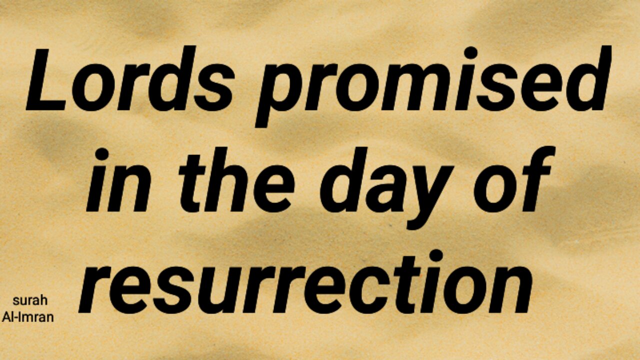 Lords promised in the day of Resurrection