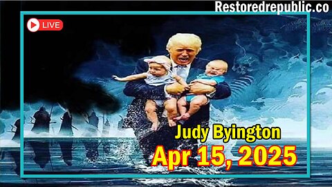 Restored Republic via a GCR Update as of Apr 15, 2025 - By Judy Byington