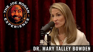 Joe Rogan Podcast #2335 - Dr. Mary Talley Bowden