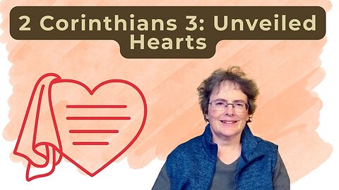 2 Corinthians 3 - The New Covenant