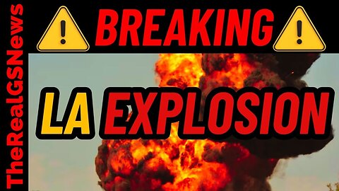 🚨 BREAKING: At Least 3 Killed In Possible Explosion In Los Angeles