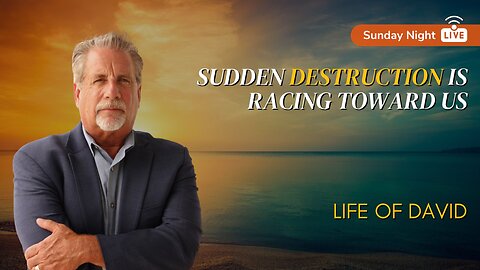 Sudden Destruction Is Racing Toward Us | Sunday Night with Pastor Tom Hughes
