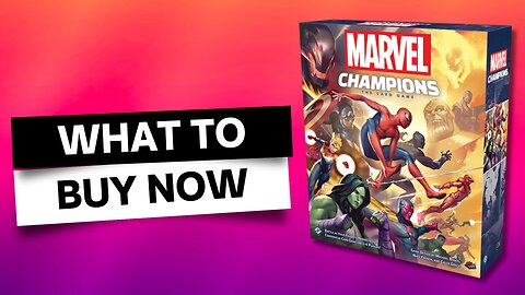 What You Should Buy Now for Marvel Champions