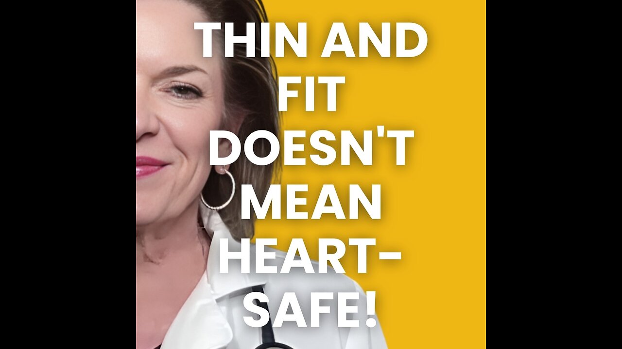 Thin and Fit Doesn’t Mean Heart-Safe!