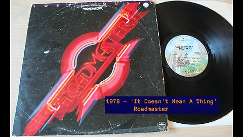 1978 - Roadmaster 'It Doesn't Mean A Thing'