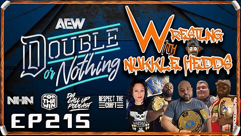 Wrestling with NuKKle HeDDs EP.215- Saturday Night Main Event, Double or Nothing #wwe #wrestlingshow