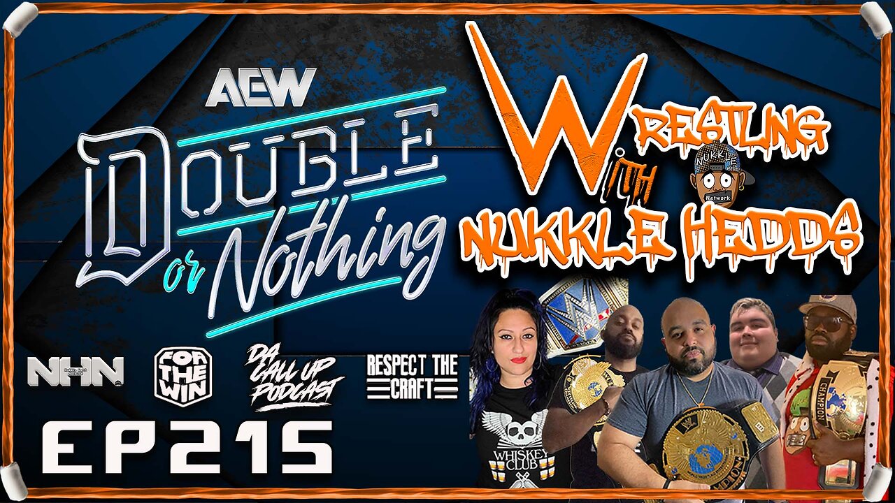 Wrestling with NuKKle HeDDs EP.215- Saturday Night Main Event, Double or Nothing #wwe #wrestlingshow