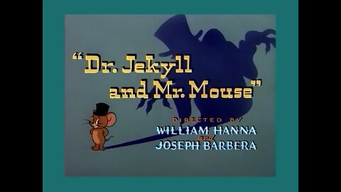 Tom and Jerry - "Dr. Jekyll and Mr. Mouse"