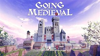 Going Medieval - June 21, 2025