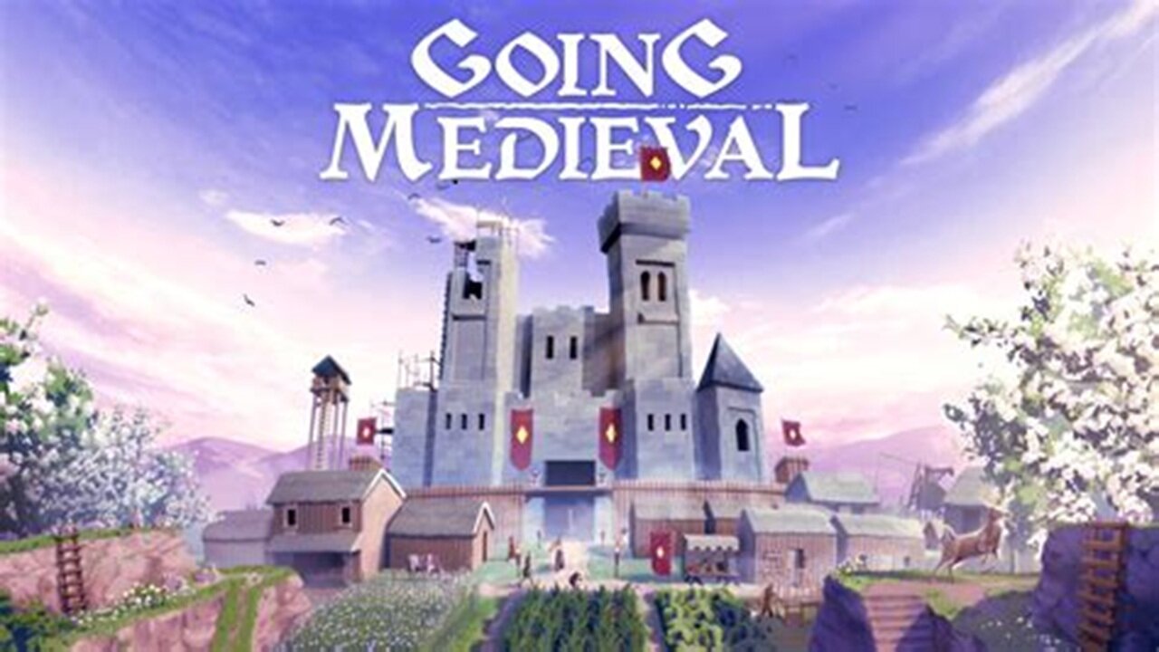 Going Medieval - June 21, 2025