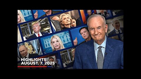 Highlights from Bill O'Reilly com’s No Spin News | August 7, 2025
