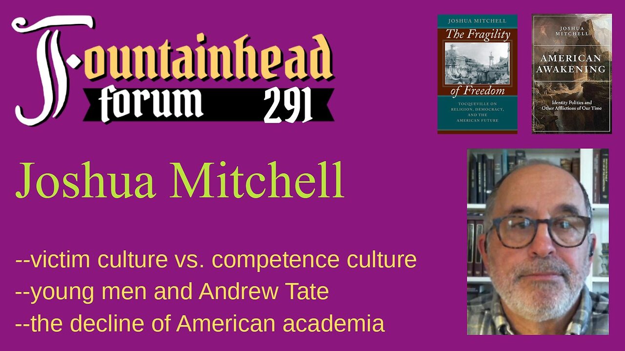 FF-291: Joshua Mitchell on victim culture and the decline of academia