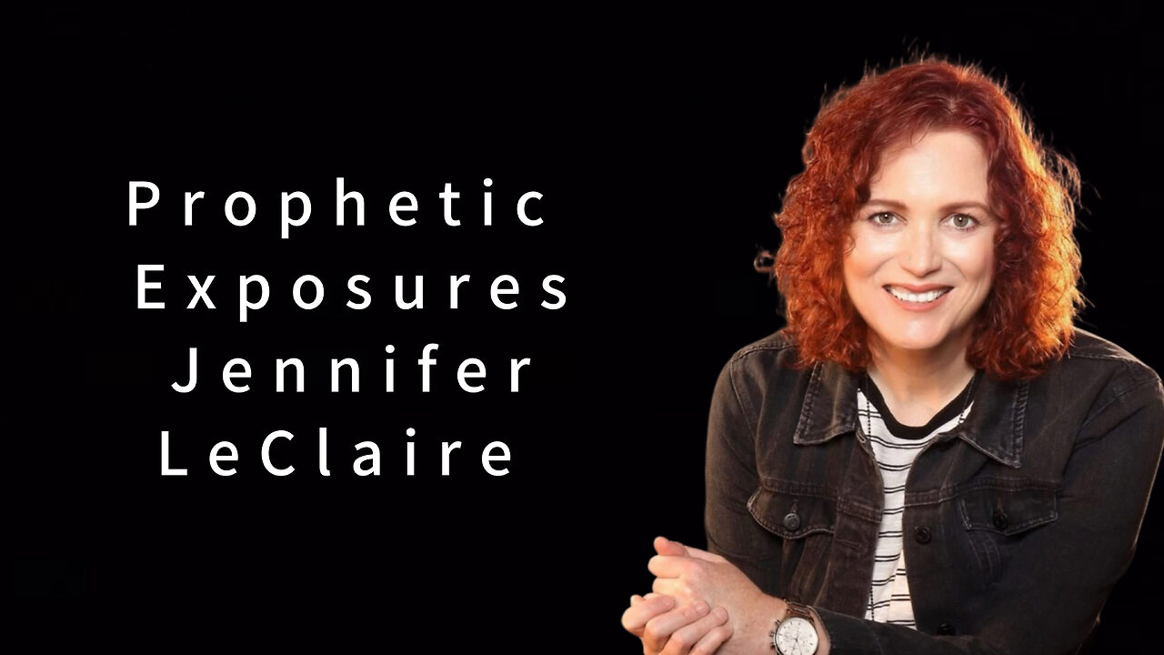 Prophetic Exposure: Jennifer LeClaire