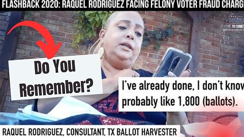 Do you Remember the Raquel Rodriguez video from Project Veritas?