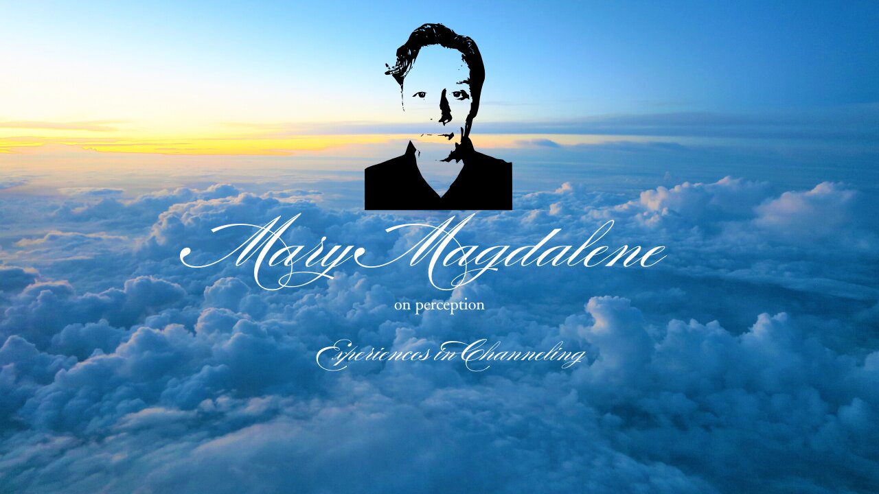 Mary Magdalene on Perception(excerpt)