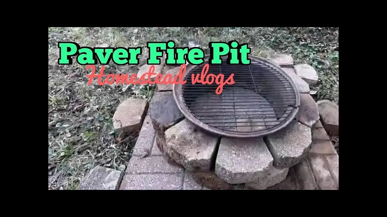 Paver Fire Pit - Homestead vlogs