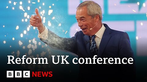 Reform UK must be ready for 'early' election, Nigel Farage says at party conference | BBC News