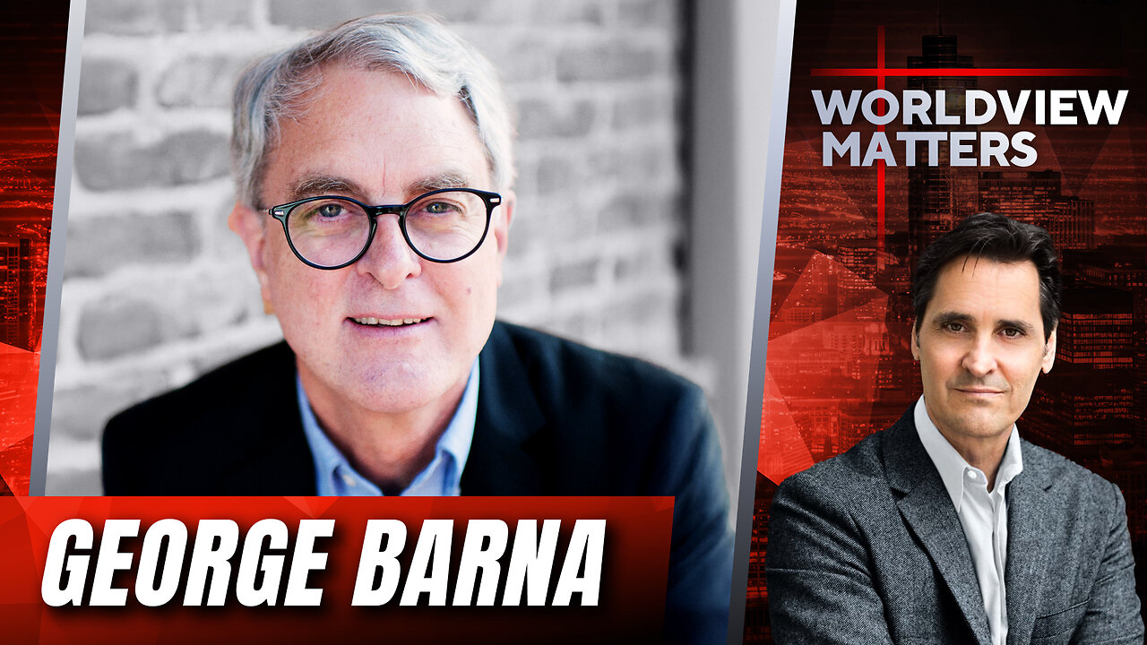 Dr. George Barna: 12 Trends Shaping Faith & Culture Today | Worldview Matters