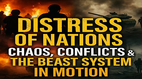 Distress of Nations: Chaos, Conflicts & the Beast System in Motio
