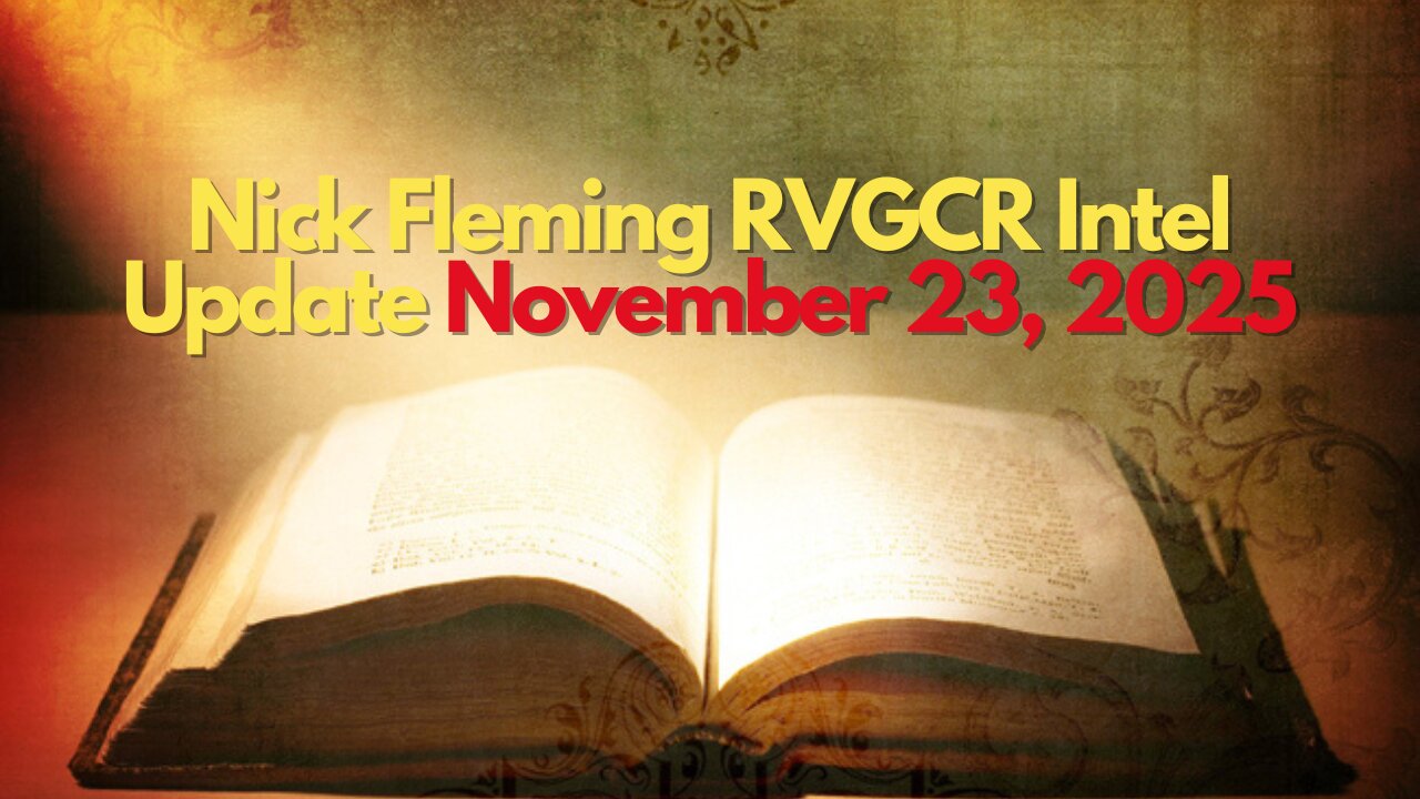 Nick Fleming RVGCR Intel Update November 23, 2025