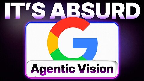 NEW Google Agentic Vision Update!
