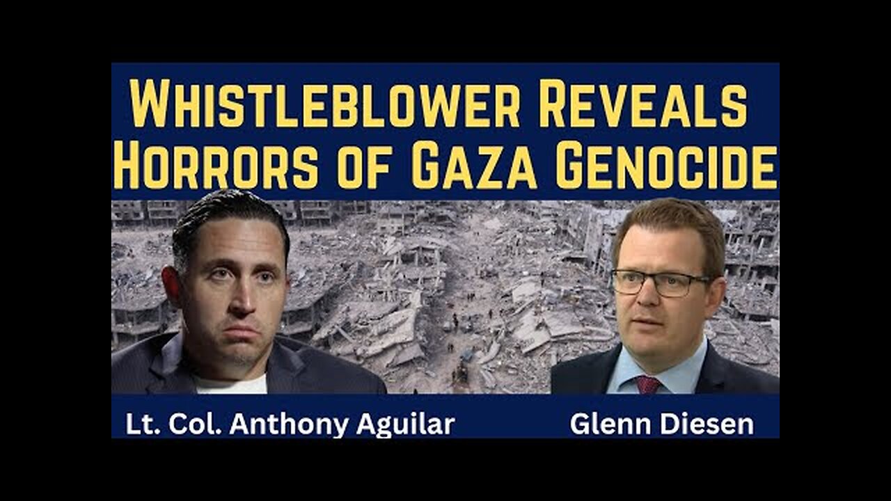 Anthony Aguilar: Whistleblower Reveals Horrors of Gaza Genocide