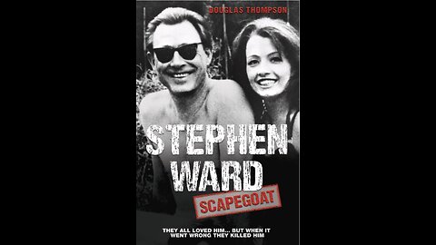 Stephen Ward: Scapegoat with Author Douglas Thompson. (2021)