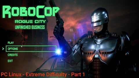 RoboCop: Rogue City - Unfinished Business Gameplay 1 (PC - Linux)